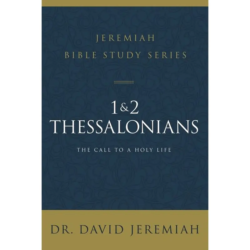 1 & 2 Thessalonians: Standing Strong In Trials—A Jeremiah Bible Study Guide (Paperback) 1