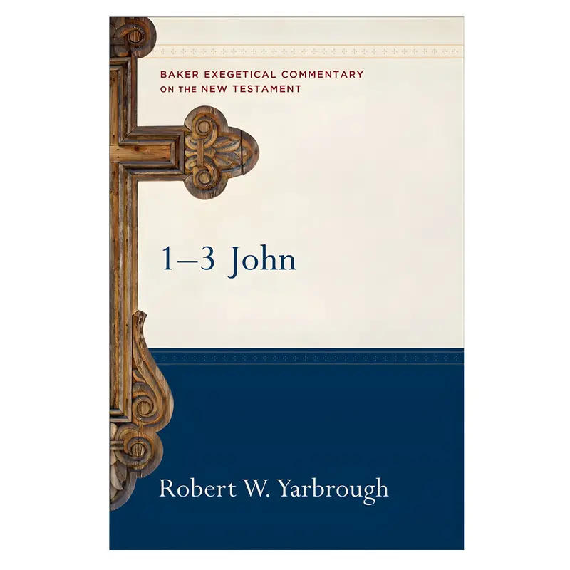 1–3 John: Exegetical Commentary From The Baker Series (Hardcover) 1