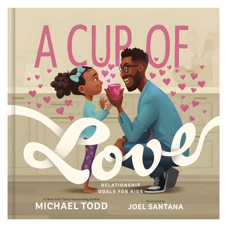 A Cup Of Love: Teaching Kids Healthy Relationship Values (Hardcover) 1