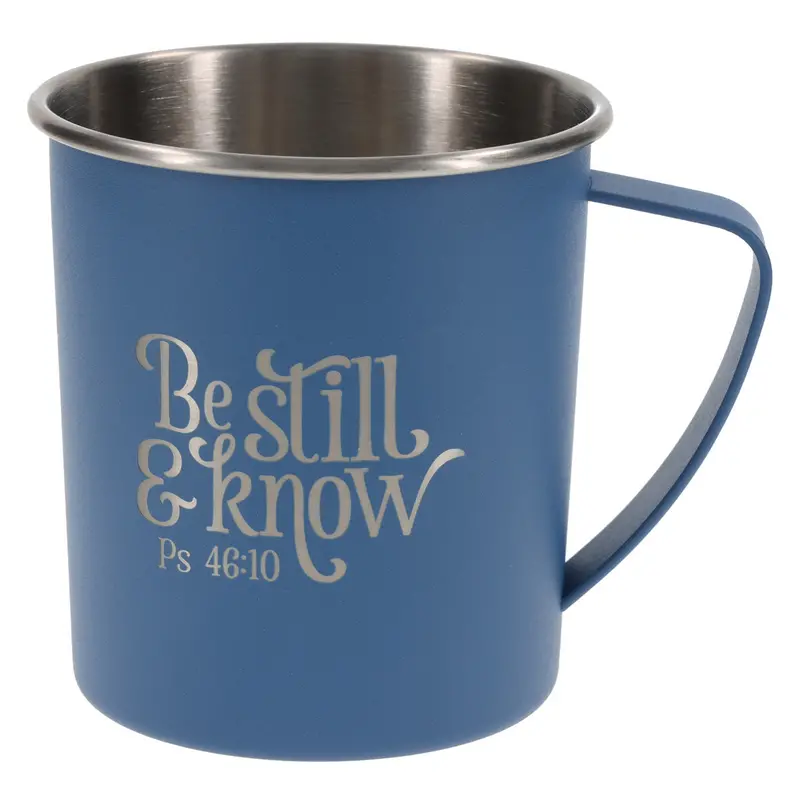 Be Still And Know – Stainless Steel Camping-Style Mug 1