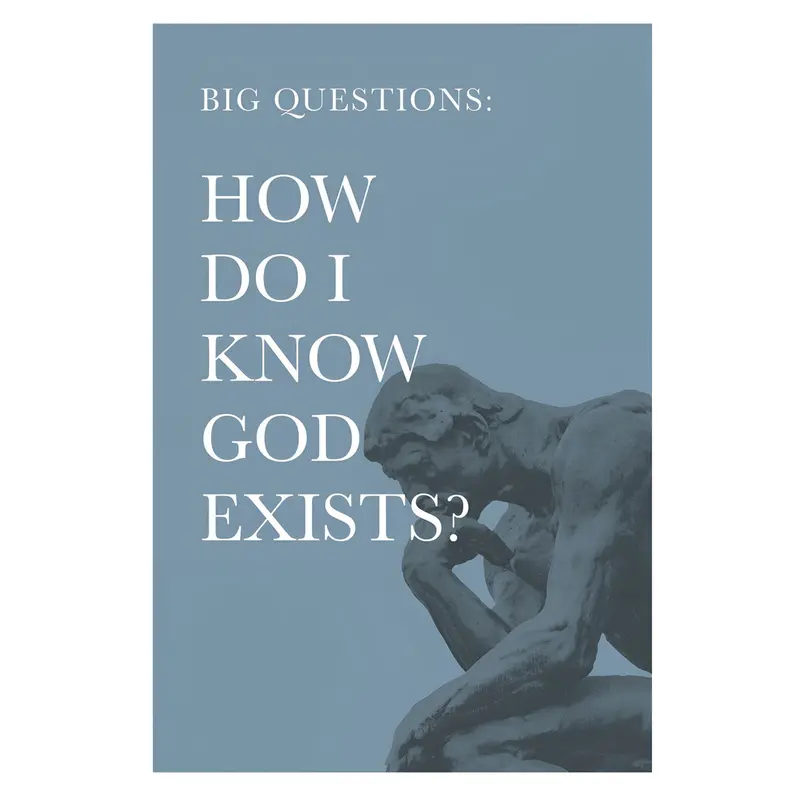 Big Questions Series: How Do I Know God Exists? – Paperback 1
