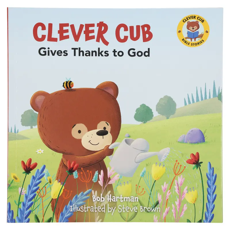 Clever Cub Gives Thanks To God: Gratitude-Themed Picture Book 1
