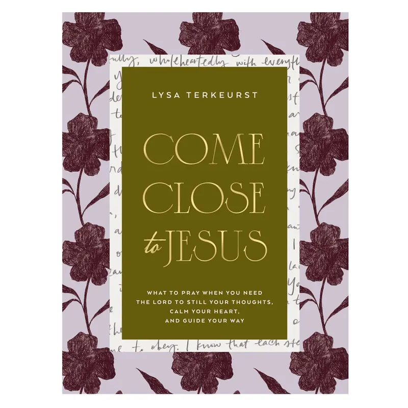 Come Close To Jesus: Guided Prayers To Calm Your Mind And Deepen Your Faith (Hardcover) 1