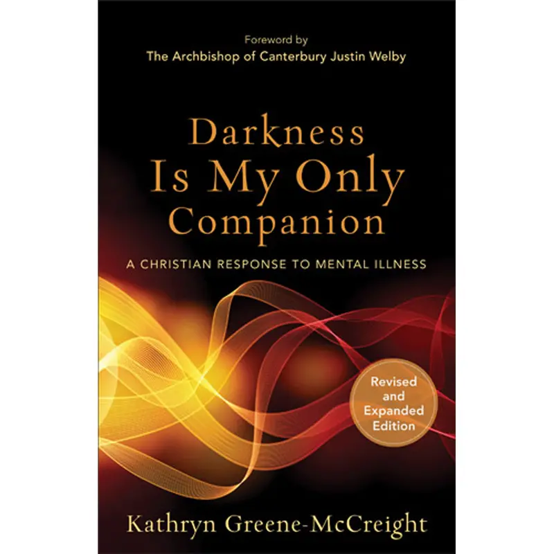 Darkness Is My Only Companion: A Christian Response To Depression (Revised & Expanded Edition, Paperback) 1