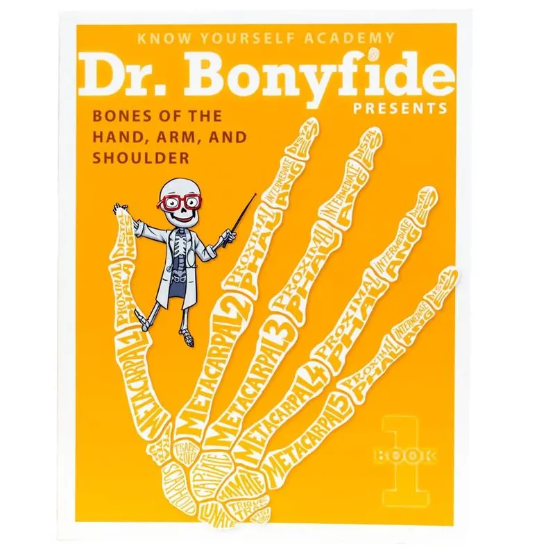 Dr. Bonyfide Presents Bones Book 1: Human Skeletal System Explained 1