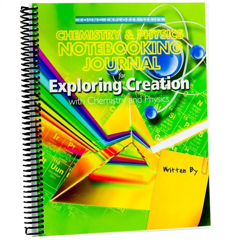 Exploring Creation: Chemistry And Physics Elementary Notebooking Journal 1
