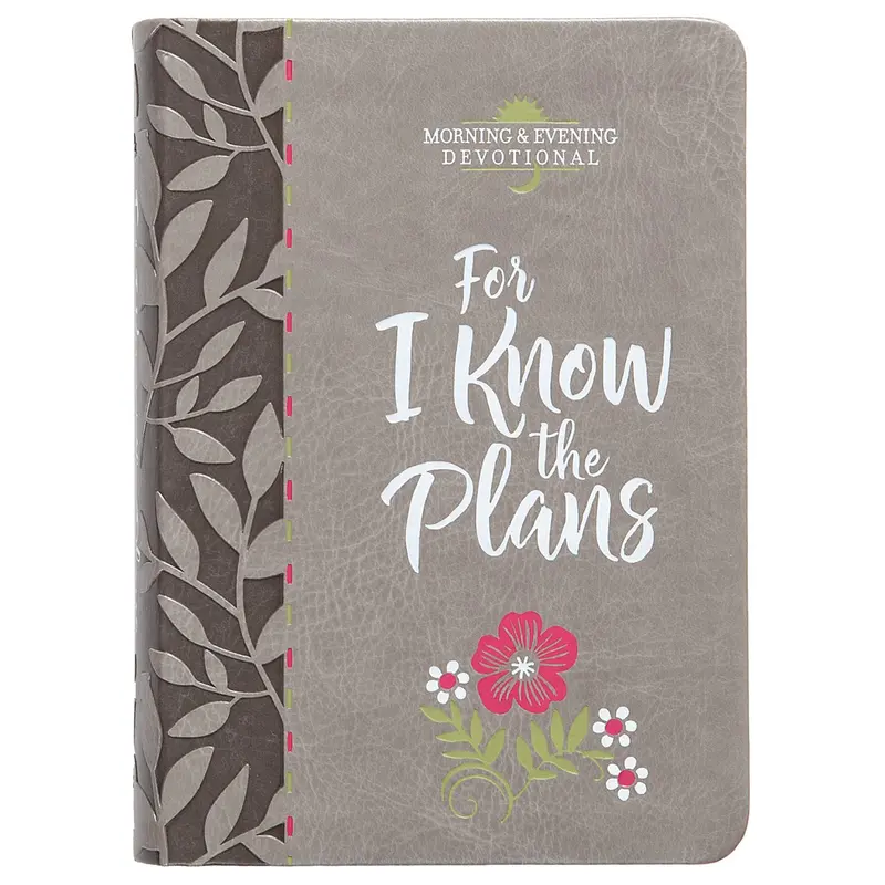 For I Know The Plans: A Morning And Evening Devotional For Hope And Purpose (Imitation Leather) 1