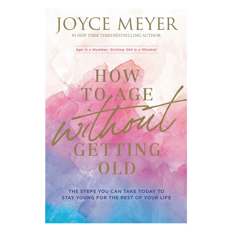 How To Age Without Getting Old: Vibrant Living At Every Stage 1