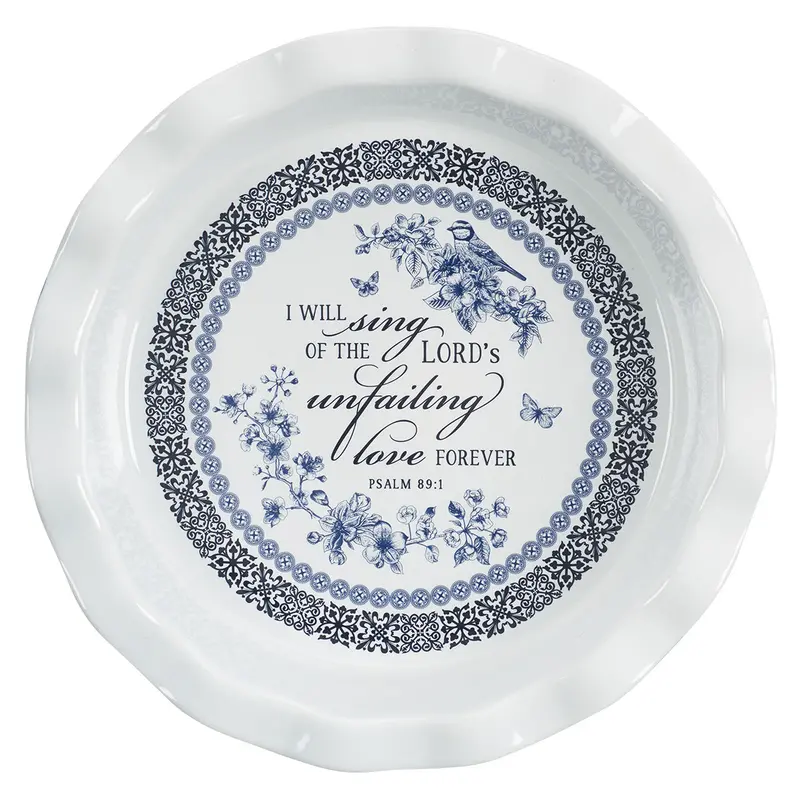 'I Will Sing Of The Lord’S Unfailing Love' Ceramic Pie Plate — Psalms 89:1 1