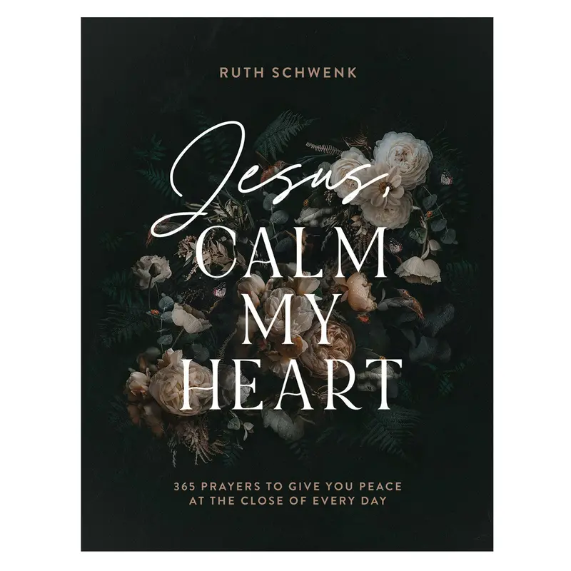 Jesus, Calm My Heart: A Yearlong Collection Of Evening Prayers For Daily Serenity (Hardcover) 1