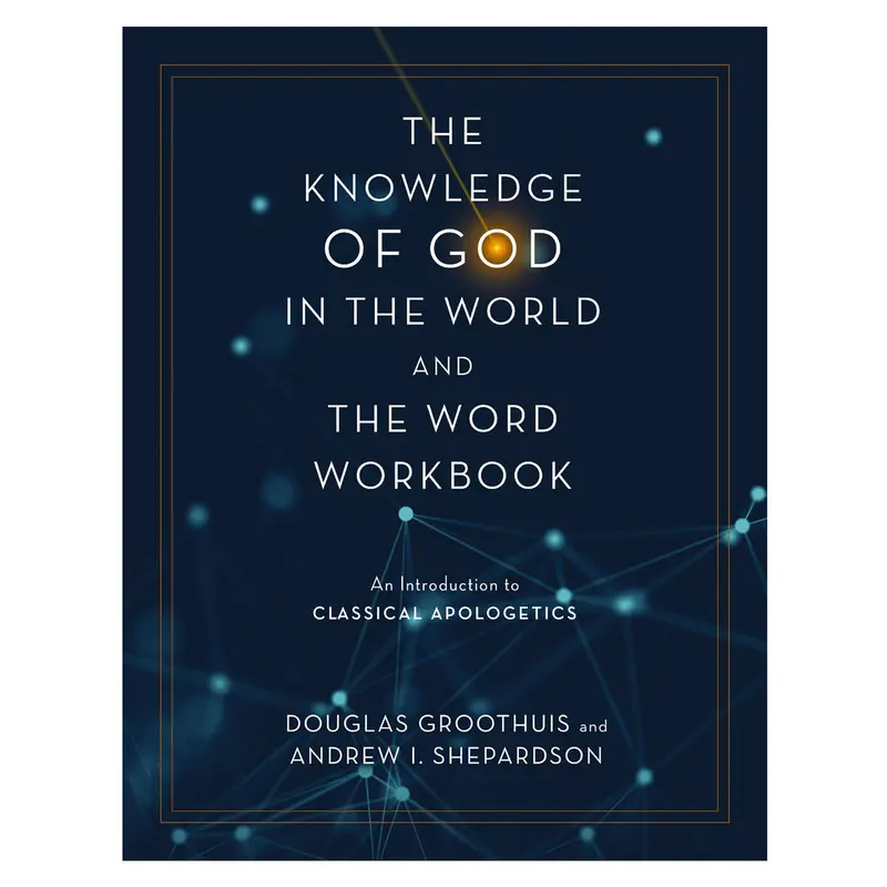 Knowledge Of God In World And Word: Introductory Workbook On Classical Apologetics (Paperback) 1