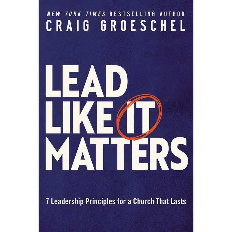 Lead With Lasting Impact: Seven Time-Tested Principles For Church Leadership (Hardcover) 1
