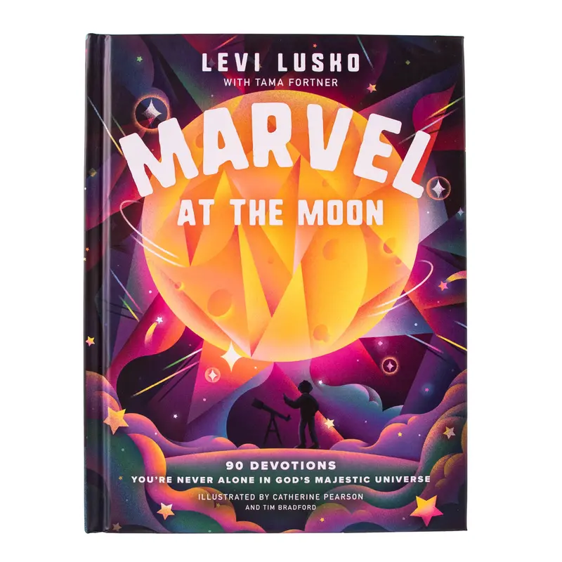 Marvel At The Moon: 90 Night Sky-Themed Devotions For Wonder And Worship (Hardcover) 1