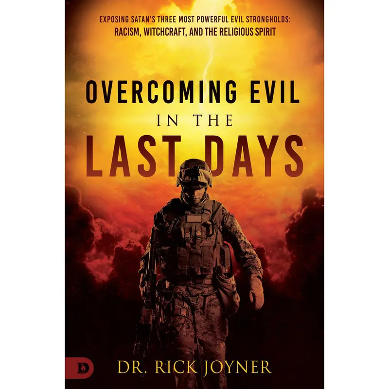 Overcoming Evil In The Last Days: Exposing Spiritual Strongholds (Paperback) 1