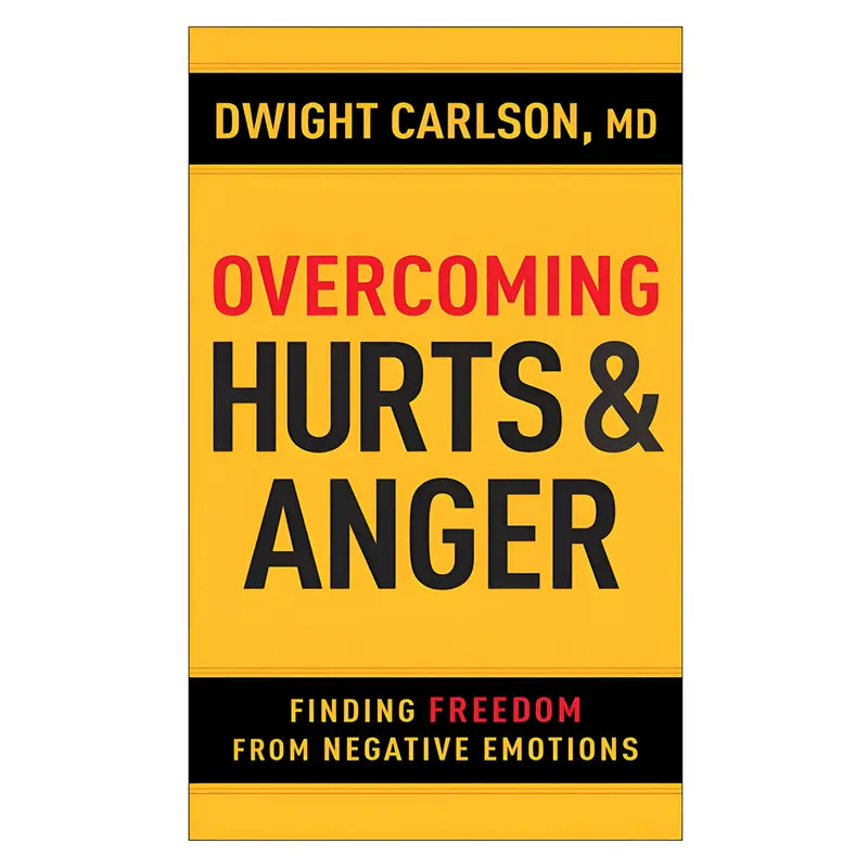 Overcoming Hurts And Anger: A Path To Emotional Freedom (Paperback) 1