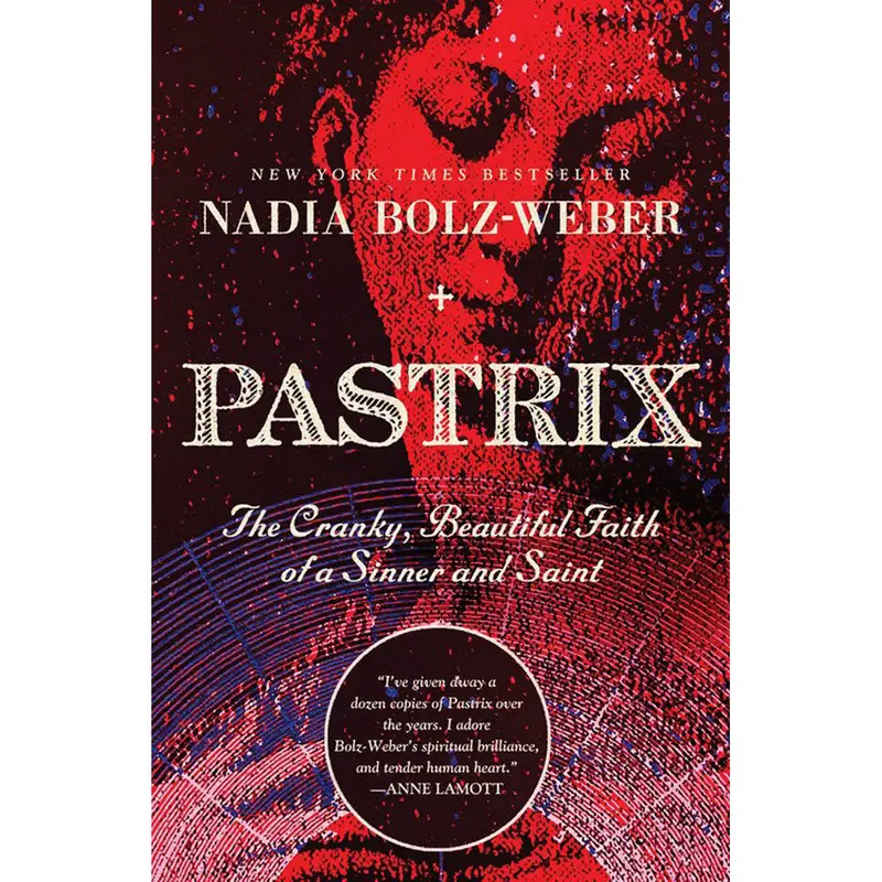 Pastrix: The Messy, Beautiful Faith Of A Saint Who’S Also A Sinner — Revised Edition (Paperback) 1