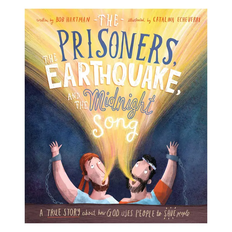 Prisoners, Earthquake, And Midnight Song: A Bible Story From Tales That Tell The Truth (Book 6, Hardcover) 1