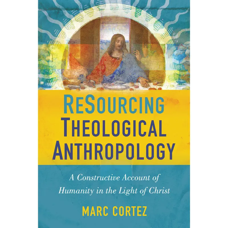 Resourcing Theological Anthropology: Hardcover Academic Resource 1