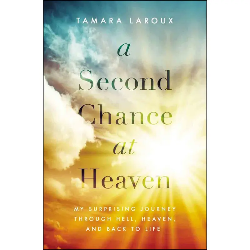 Second Chance At Heaven: A Story Of Grace, Restoration, And New Beginnings (Paperback) 1
