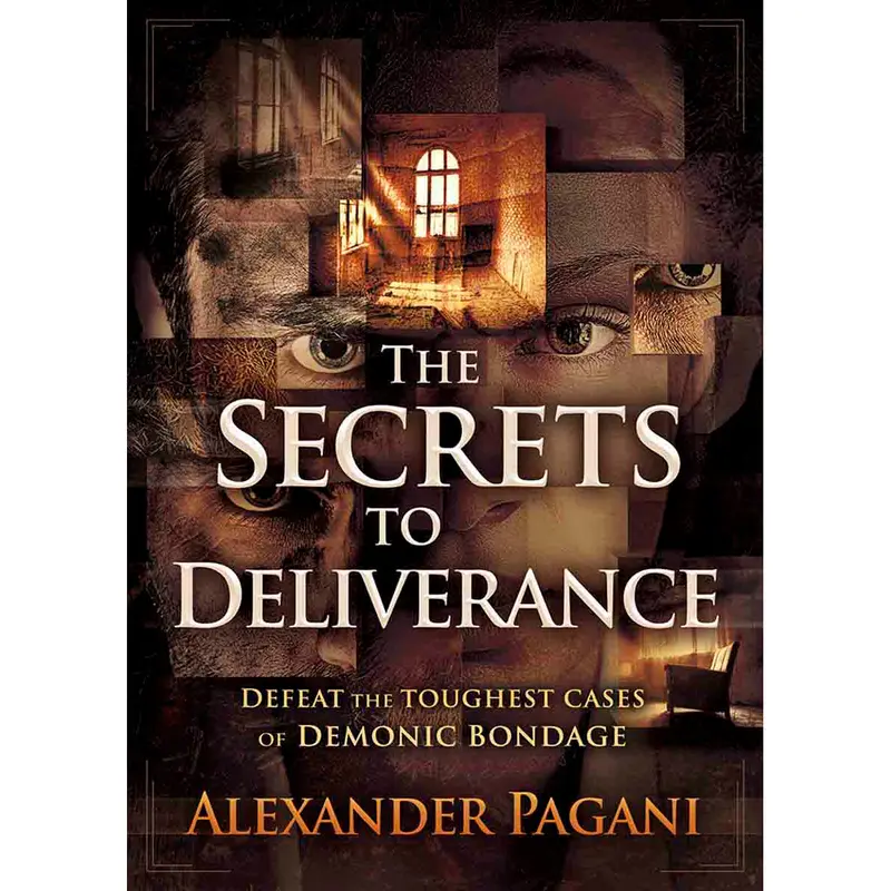 Secrets To Deliverance: Overcoming The Most Challenging Demonic Oppression (Paperback) 1