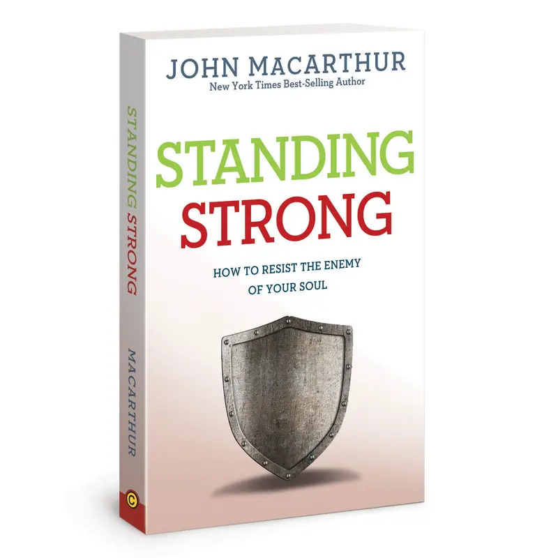 Standing Strong Against Spiritual Opposition: Resisting The Enemy Of Your Soul 1