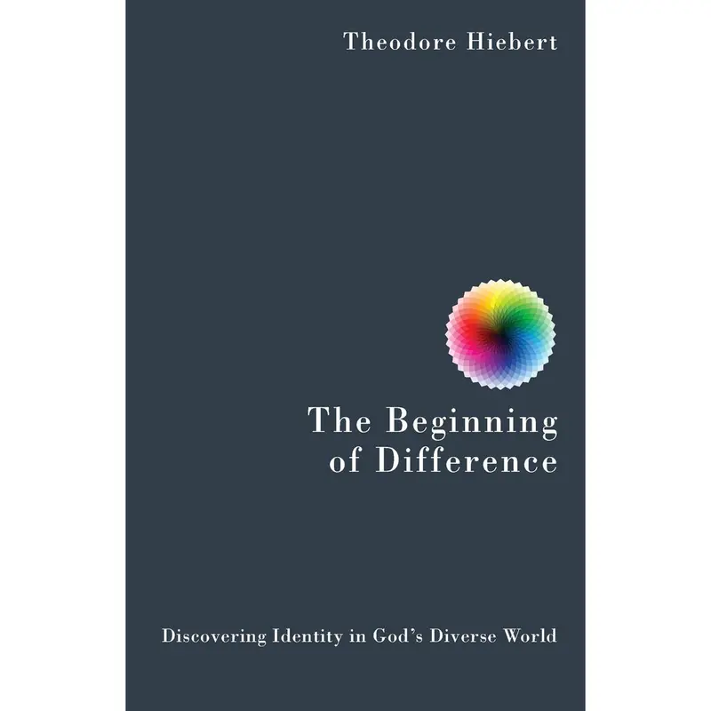 The Beginning Of Difference: Understanding Identity, Diversity, And Divine Design (Paperback) 1