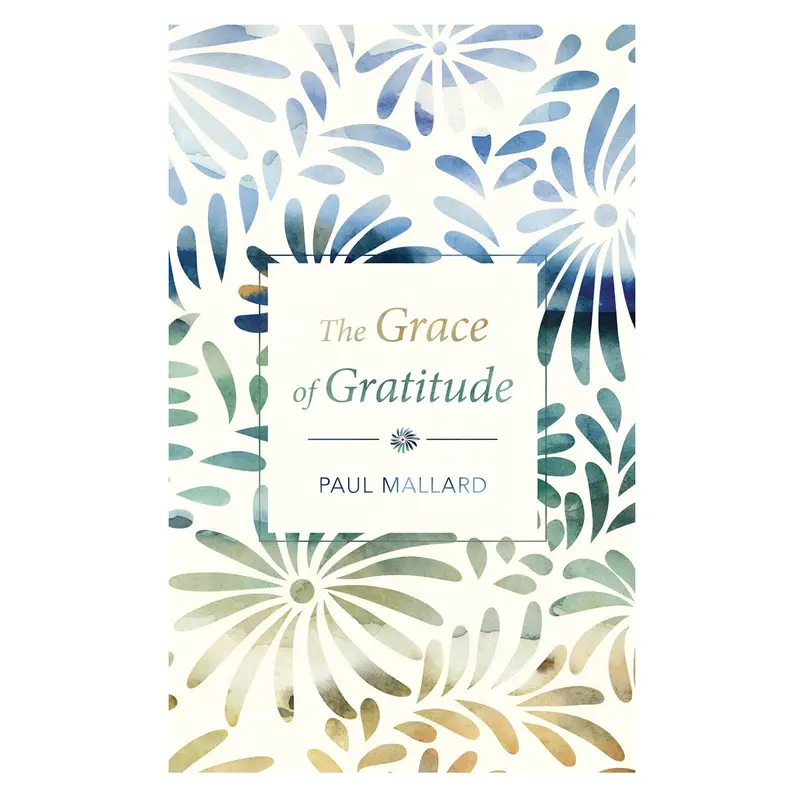 The Grace Of Gratitude: Cultivating Thankfulness In Everyday Life 1