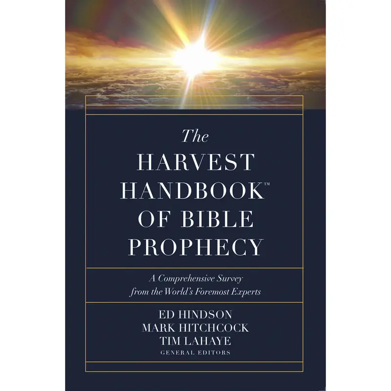 The Harvest Handbook Of Bible Prophecy – Comprehensive Reference Guide (Hardcover) 1