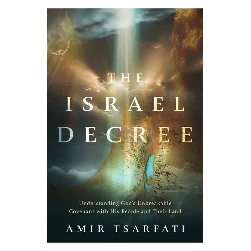 The Israel Decree: Unpacking God’S Eternal Covenant With His Chosen People (Paperback) 1