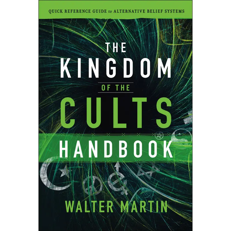 The Kingdom Of The Cults Handbook: A Concise Reference For Identifying False Teachings (Paperback) 1