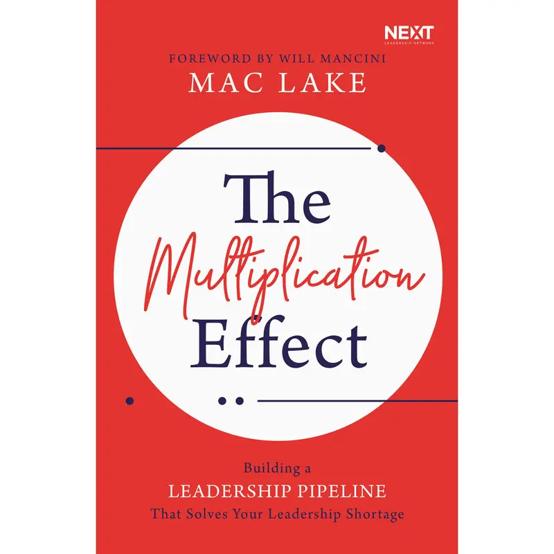 The Multiplication Effect – Solving Leadership Shortages Through Discipleship (Paperback) 1