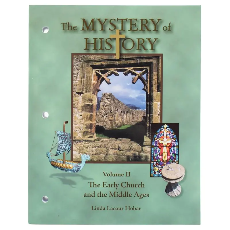 The Mystery Of History Volume Ii – World History Curriculum For Middle Grades 1