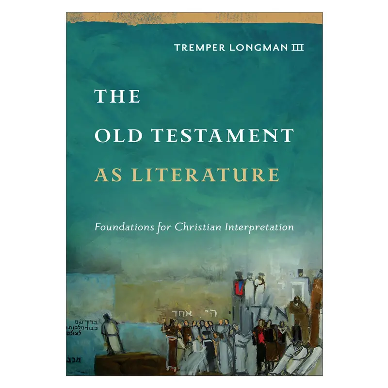 The Old Testament As Literature: Essential Tools For Christian Biblical Interpretation 1