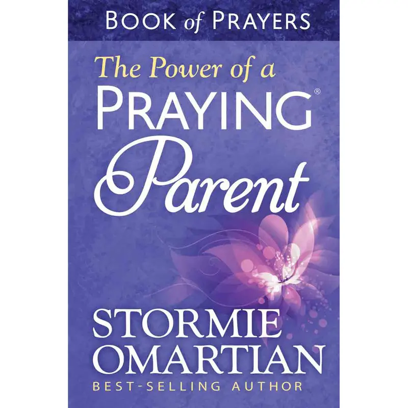 The Power Of A Praying Parent: Faith-Fueled Prayer Handbook (Paperback) 1