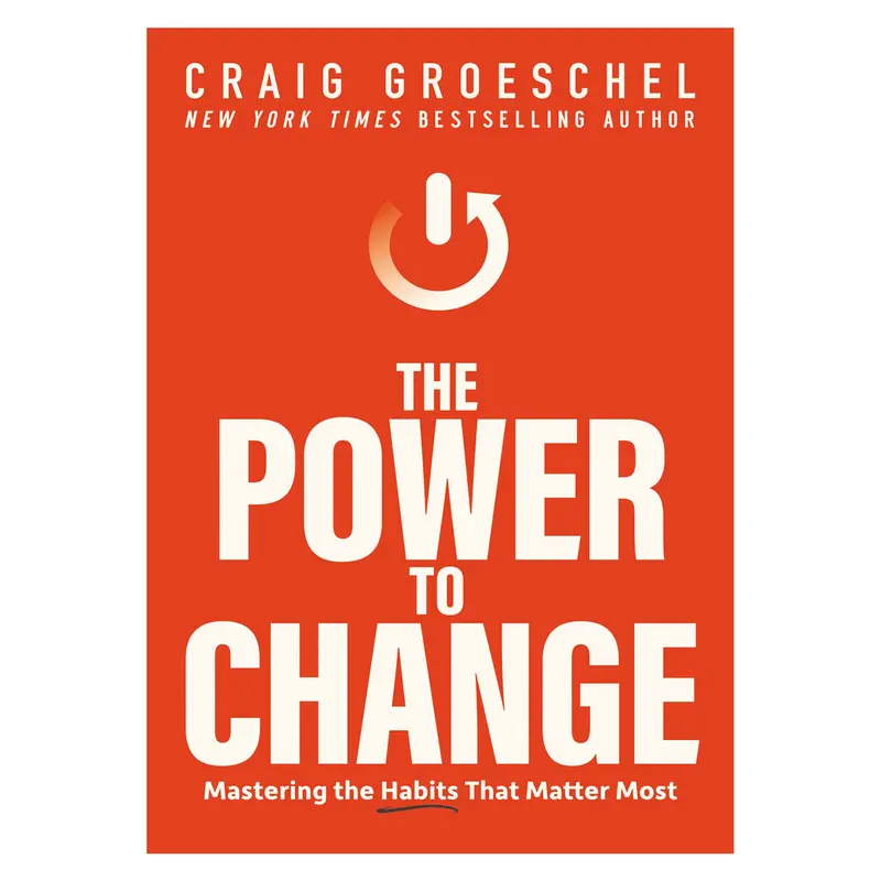 The Power To Change: Habit Mastery And Prioritizing What Matters Most (Paperback) 1