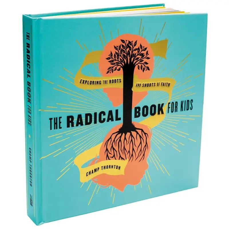 The Radical Book For Kids: Exploring Faith, History, And Adventure 1