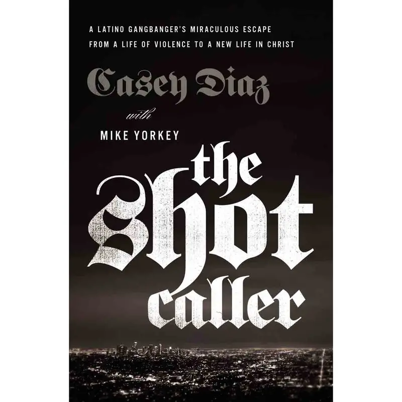 The Shot Caller: A Latino Gang Member'S Miraculous Journey To Redemption (Paperback) 1