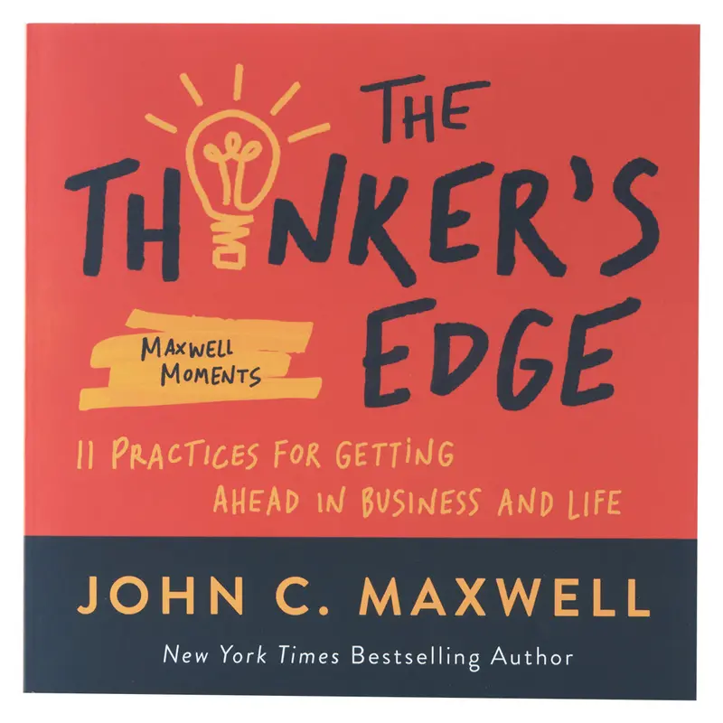 The Thinker'S Edge: 11 Strategic Practices For Business And Life Success 1