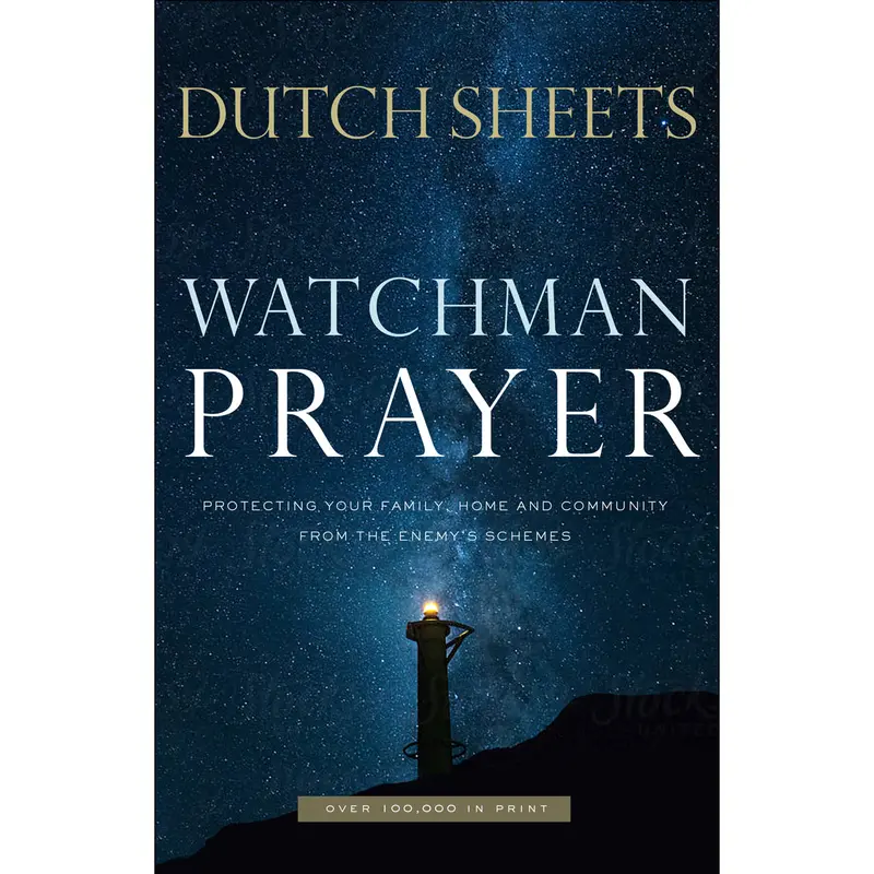 The Watchman’S Prayer: Spiritual Protection For Family, Home, And Community (Paperback) 1