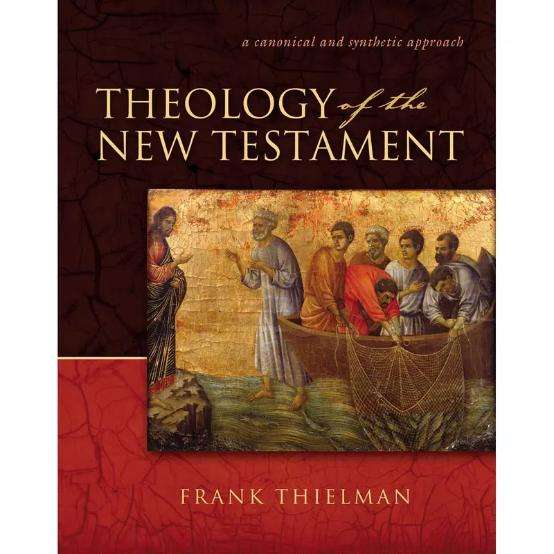 Theology Of The New Testament: A Canonical And Synthetic Exploration (Hardcover) 1