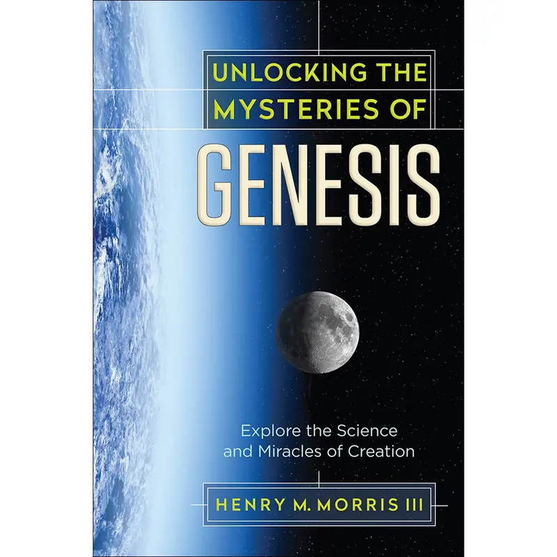 Unlocking The Mysteries Of Genesis: Exploring Scientific Insights And Divine Miracles Of Creation (Paperback) 1