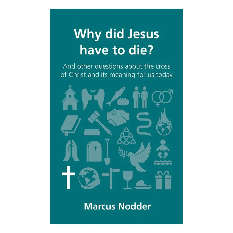 Why Did Jesus Die? Understanding The Cross And Other Foundational Faith Questions (Paperback) 1