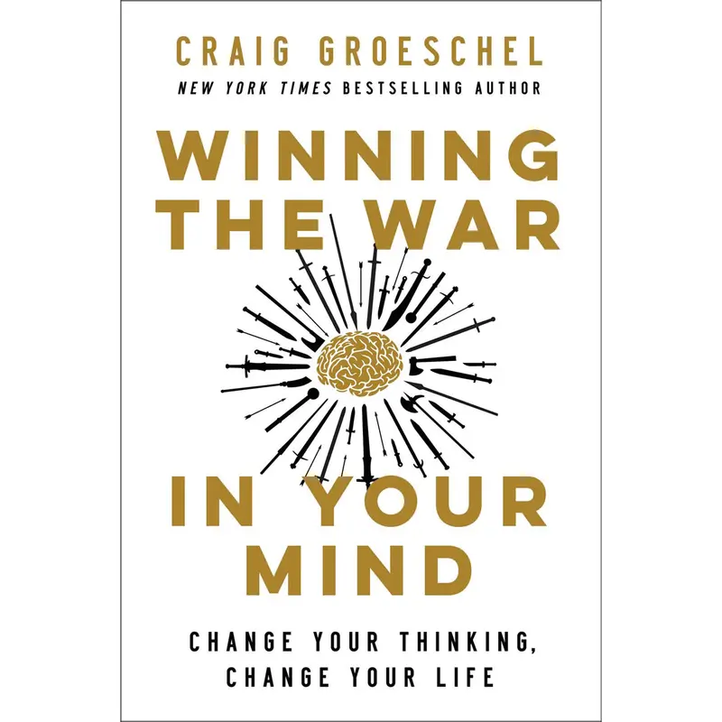 Winning The War In Your Mind: A Practical Guide To Renewing Your Thoughts (Paperback) 1