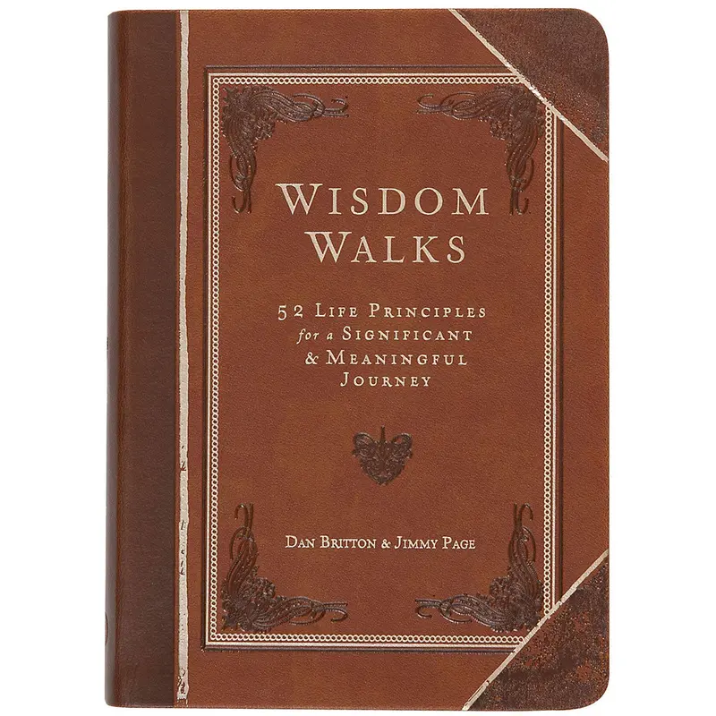 Wisdom Walks: 52 Life Principles For A Purposeful Journey (Imitation Leather) 1