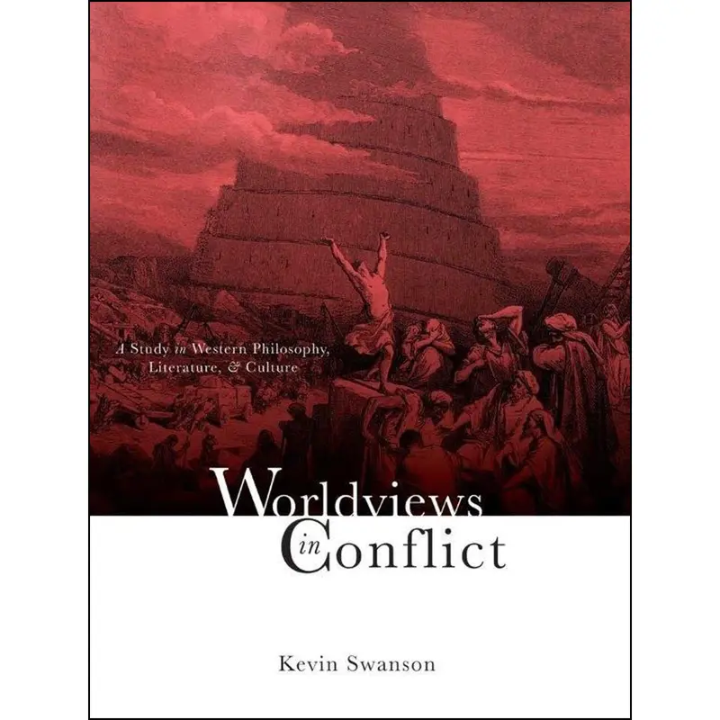 Worldviews In Conflict: Exploring Philosophy, Literature, And Culture In The Western Tradition (Hardcover) 1
